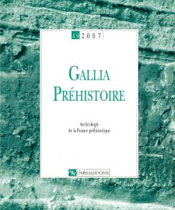 Gallia Préhistoire 49 – 2007